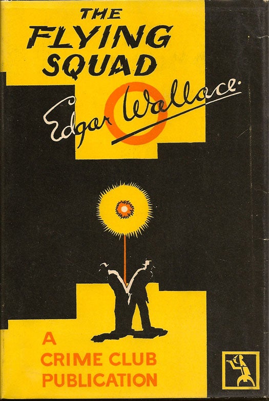 Item #007349 The Flying Squad. EDGAR WALLACE.