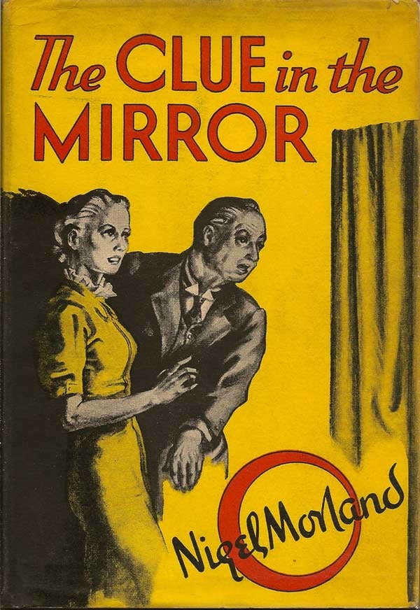 Item #007506 The Clue in the Mirror. NIGEL MORLAND.