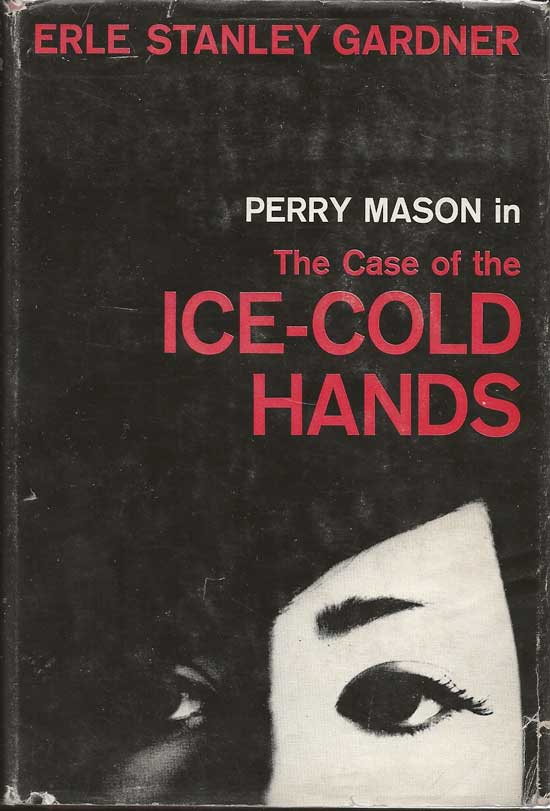 Item #000774 The Case of The Ice-Cold Hands. ERLE S. GARDNER.