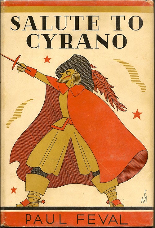 Item #008273 Salute to Cyrano. PAUL FEVAL
