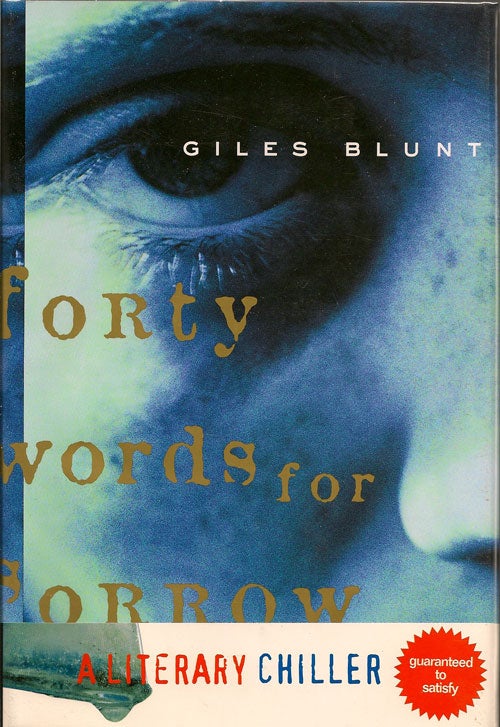 Item #008302 Forty Words for Sorrow. GILES BLUNT.