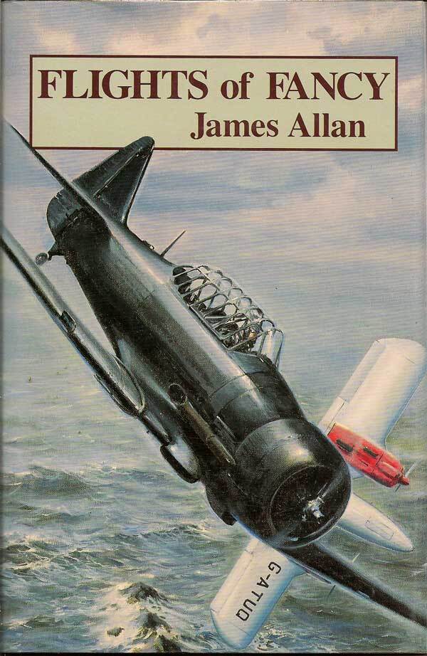 Item #008422 Flights of Fancy. JAMES ALLAN