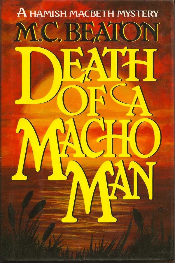 Item #008424 Death of a Macho Man. M. C. BEATON