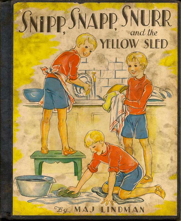 Item #008673 Snipp, Snapp, Snurr and the Yellow Sled. MAJ LINDMAN
