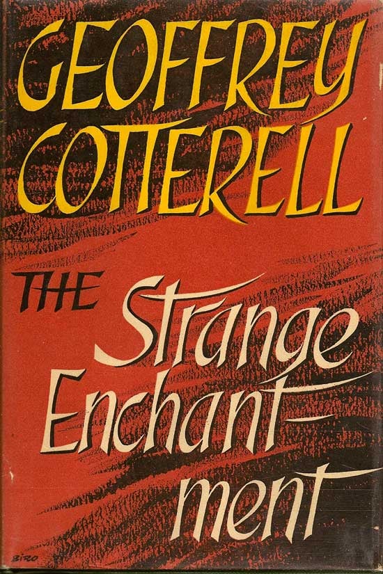 Item #008768 The Strange Enchantment. GEOFFREY COTTERELL.