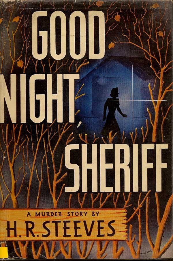 Item #009551 Good Night, Sheriff. H. R. STEEVES