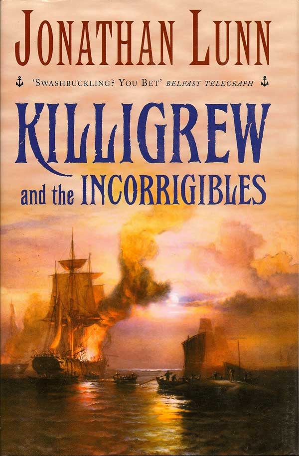 Item #009594 Killigrew and the Incorrigibles. JONATHAN LUNN.