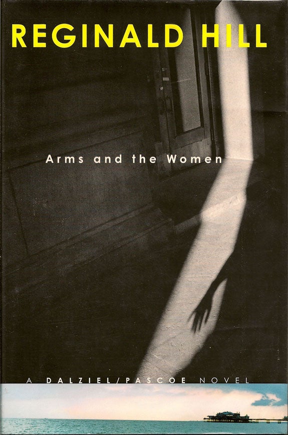 Item #009729 Arms and the Women. REGINALD HILL