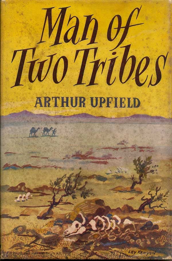 Item #009739 Man of Two Tribes. ARTHUR UPFIELD