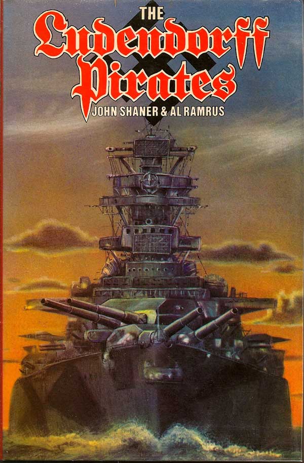 Item #009744 The Ludendorff Pirates. JOHN SHANER, AL RAMRUS