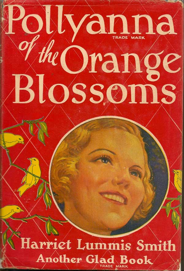 Item #009989 Pollyanna of the Orange Blossoms. HARRIET LUMMIS SMITH