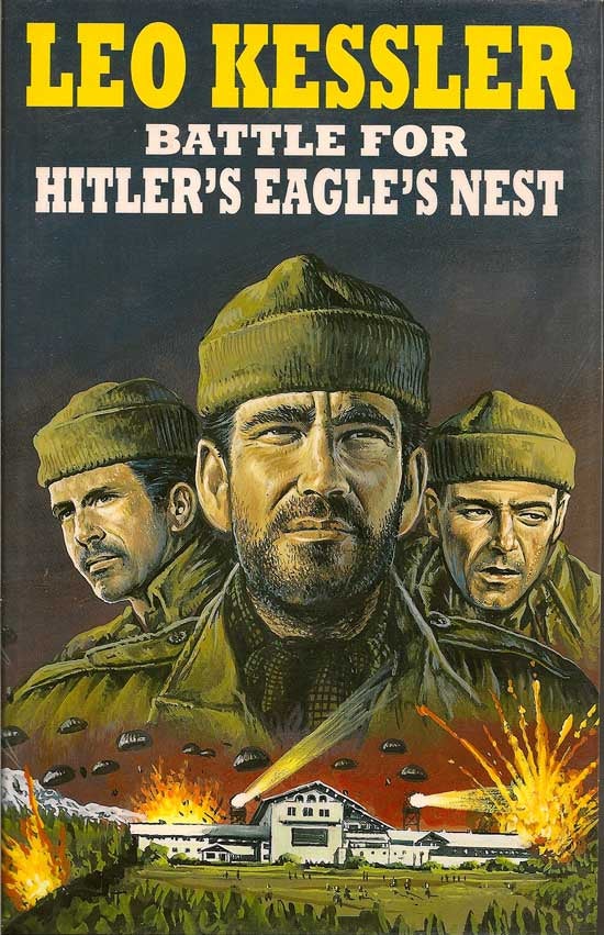 Item #009999 Battle For Hitler's Eagle's Nest. LEO KESSLER
